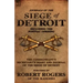 Journals of the Siege of Detroit: Including the Pontiac Uprising, the Commandant's Secretary's Diary and Journal of the Siege of Detroit Published by