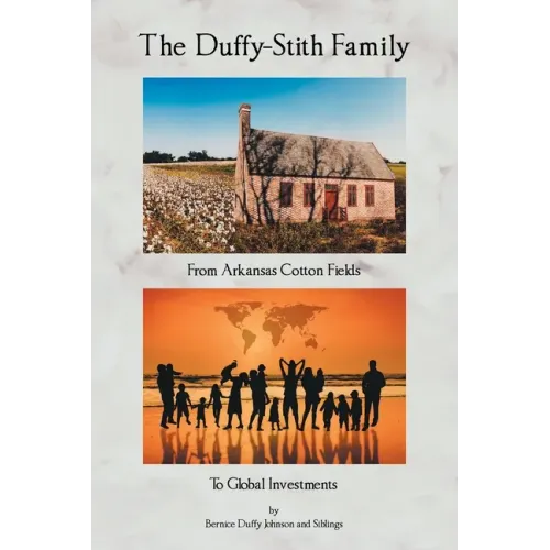 The Duffy-Stith Family: From Arkansas Cotton Fields To Global Investments