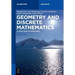 Geometry and Discrete Mathematics: A Selection of Highlights