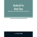 Handicraft for handy boys;: practical plans for work and play with many ideas for earning money