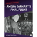 Amelia Earhart's Final Flight