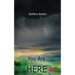 You Are Here
