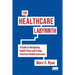 The Healthcare Labyrinth: A Guide to Navigating Health Plans and Fixing American Health Insurance