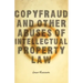 Copyfraud and Other Abuses of Intellectual Property Law