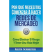 Por Qué Necesitas Comenzar A Hacer Redes De Mercadeo: Cómo Eliminar El Riesgo Y Tener Una Vida Mejor