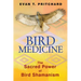 Bird Medicine: The Sacred Power of Bird Shamanism