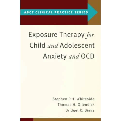 Exposure Therapy for Child and Adolescent Anxiety and Ocd