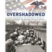 Overshadowed: US Marines in World War II: Europe, the Caribbean, and South America