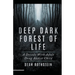 Deep Dark Forest of Life