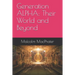 Generation ALPHA: Their World and Beyond