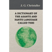 A Dictionary of the Asante and Fante Language Called Tshi (Chwee, Twi), With a Grammatical Introduction and Appendices on the Geography of the Gold Co