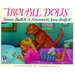 Trouble Dolls