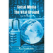 Social Media - The Vital Ground: Can We Hold It
