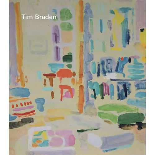 Tim Braden - I Can See All the Colours Now