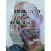 Disrupted Realism: Paintings for a Distracted World