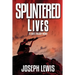 Splintered Lives