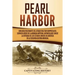 Pearl Harbor: Una Guía Fascinante del Ataque Militar Sorpresa del Servicio Aéreo de la Armada Imperial Japonesa que Causó la Entrada de los Estados Un