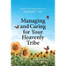 Managing and Caring for Your Heavenly Tribe: Heavenly Tribal Messiah Collection 4