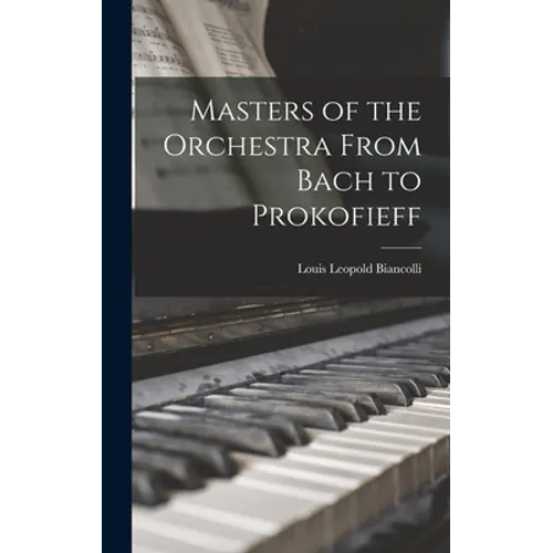 Masters of the Orchestra From Bach to Prokofieff
