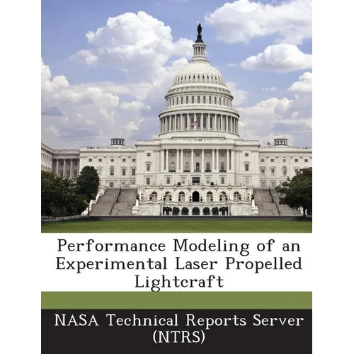 Performance Modeling of an Experimental Laser Propelled Lightcraft
