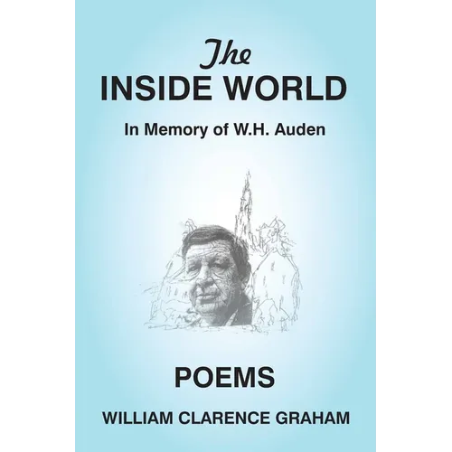 The Inside World: In Memory of W.H. Auden, Poems