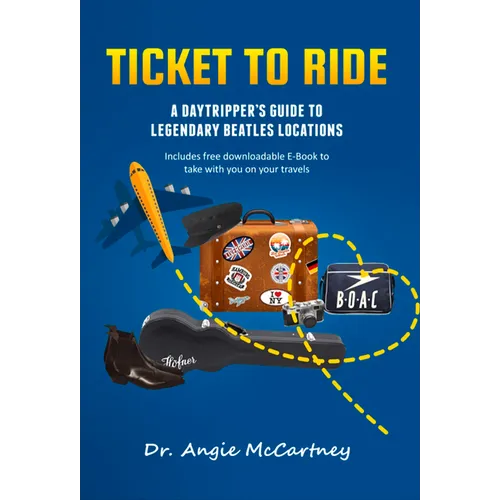 Ticket to Ride: Legendary Beatle Locations for the Day Tripper