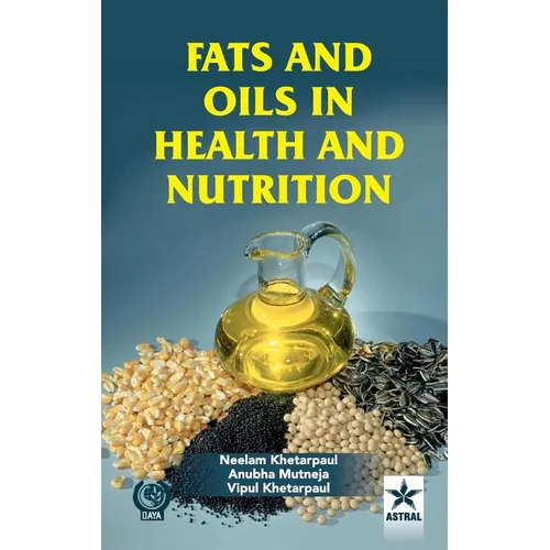 Fats and Oils in Health and Nutrition