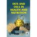 Fats and Oils in Health and Nutrition