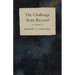 The Challenge from Beyond