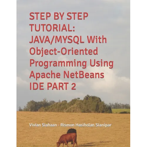Step by Step Tutorial: JAVA/MYSQL With Object-Oriented Programming Using Apache NetBeans IDE PART 2