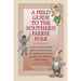 A Field Guide to the Southern Faerie Folk