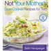 Not Your Mother's Slow Cooker Recipes for Two
