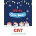 Cat Coloring Book: Cute Cats And Kittens Christmas Coloring Book for Kids And Cats Lover in Chirstmas & Winter Theme