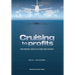 Cruising to Profits, Volume 1: Transformational Strategies for Sustained Airline Profitability