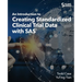 An Introduction to Creating Standardized Clinical Trial Data with SAS