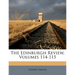 The Edinburgh Review, Volumes 114-115