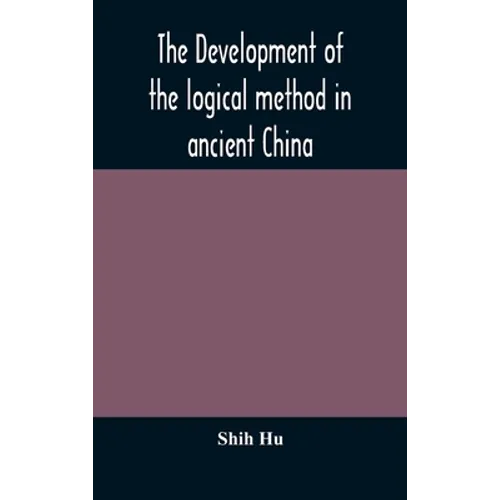 The Development Of The Logical Method In Ancient China