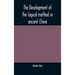 The Development Of The Logical Method In Ancient China