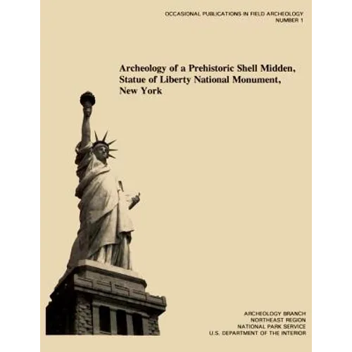Archeology of a Prehistoric Shell Midden, Statue of Liberty National Monument, New York