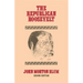 The Republican Roosevelt: Second Edition