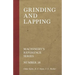 Grinding and Lapping - Machinery's Reference Series - Number 38