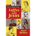 Coffee with Jesus