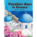 Vacation days in Greece
