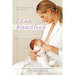 I Can Breastfeed: Visualize Your Way to Breastfeeding Success