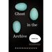 Ghost in the Archive