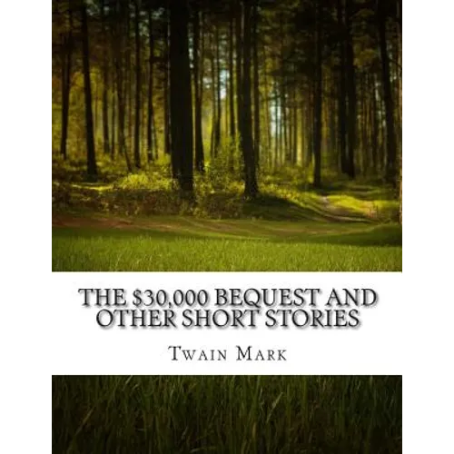 The $30,000 Bequest and other short stories