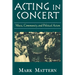 Acting in Concert: Music, Community, and Political Action
