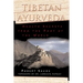 Tibetan Ayurveda: Health Secrets from the Roof of the World