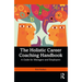 The Holistic Career Coaching Handbook: A Guide for Managers and Employers