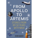 From Apollo to Artemis: Stories from My 50 Years with NASA